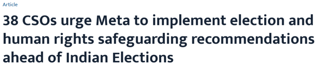Business & Human Rights Resource Centre: 38 CSOs urge Meta to implement election and human rights safeguarding recommendations ahead of Indian Elections